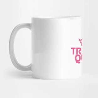 TRAUMA QUEEN Mug